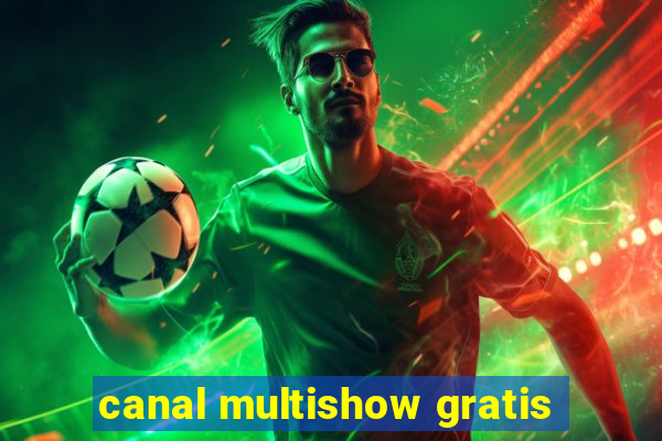 canal multishow gratis